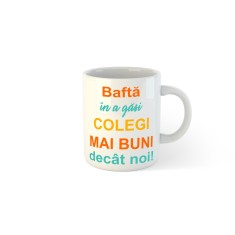 Cana alba personalizata Bafta in a gasi colegi mai buni ca noi