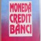 MONEDA , CREDIT , BANCI de CEZAR BASNO...CONSTANTIN FLORICEL , 1995
