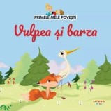 Cumpara ieftin Vulpea si barza/***, Litera
