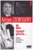 Adrian Cioroianu - Sic transit gloria.. - cronica subiectiva a unui cincinal in trei ani si jumatate - 128217