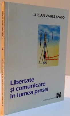 LIBERTATE SI COMUNICARE IN LUMEA PRESEI , 1999 foto