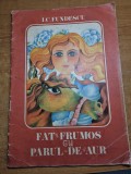 Carte pentru copii - fat frumos cu parul de aur - din anul 1977 - format mare