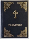 PSALTIREA PROOROCULUI SI IMPARATULUI DAVID , 1995 *EDITIE CARTONATA