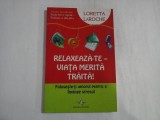 RELAXEAZA-TE-VIATA MERITA TRAITA! - LORETTA LAROCHE