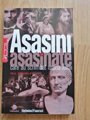 Paul Donneley - Asasini si asasinate care au schimbat istoria lumii, 2009 foto