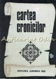 Cumpara ieftin Cartea Cronicilor - Elvira Sorohan, Editura Junimea, Iasi, 1986, 613 pagini, Istorie