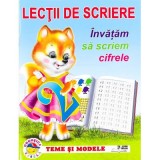 Lectii de scriere. Invatam sa scriem cifrele. Teme si modele