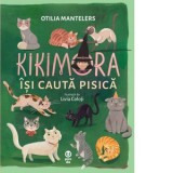 Kikimora isi cauta pisica - Otilia Mantelers