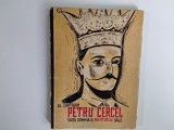 Al. Cartojan - PETRU CERCEL / Viata, domnia si aventurile sale ( in jur de 1940 ), Alta editura