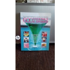 The Bartender&#039;s Guide to Mixing 600 Cocktails &amp; Drinks (Ghidul barmanului de amestecare a 600 de cocktailuri și băuturi)