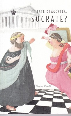 Nora Kreft - Ce este dragostea, Socrate? foto
