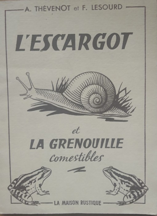 L&#039;escargot Et La Grenouille Comestibles - A. Thevenot, F. Lesourd, 1959