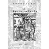 A kov&aacute;csműhely - Fazekas Istv&aacute;n