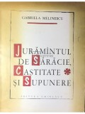 Gabriela Melinescu - Juramantul de saracie, castitate si supunere (Editia: 1972)