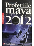 Gerald Benedict - Profetiile Maya pentru 2012 (Editia: 2012)