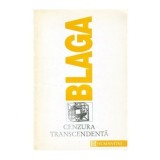 Lucian Blaga - Trilogia cunoasterii vol.III - Cenzura transcendenta