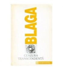 Lucian Blaga - Trilogia cunoasterii vol.III - Cenzura transcendenta
