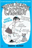 Totul despre Cassidy - Vedeta reporter, DPH