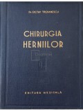 Octav Troianescu - Chirurgia herniilor (Editia: 1959)