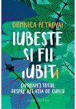 Cumpara ieftin Iubeste si fii iubit(a)