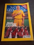 Religia numita fotbal - National Geographic Romania,Iunie 2006
