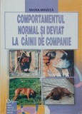 Carte Comportamentul normal si deviat la cainii de companie - Maria Mihaita