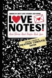 LoveNotes! Real Stories. Real People. Real Love.: America's Best Love Stories &amp;amp; More!