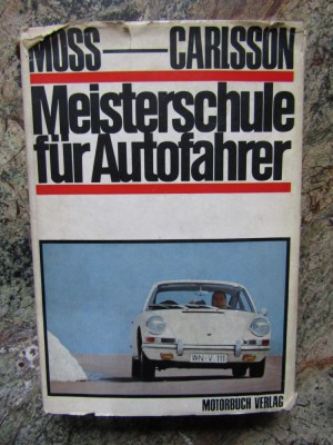 Meisterschule f&amp;uuml;r Autofahrer Pat Moss /Erik Carlsson - IN LIMBA GERMANA foto