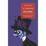Cumpara ieftin Carte Teatru Ion Luca Caragiale, Autor Caragiale, Editia 2019, 254 Pagini, Brosata, Romana, 130x200mm, 190g, Cartex 2000