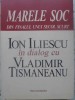 MARELE SOC DIN FINALUL UNUI SECOL SCURT-ION ILIESCU IN DIALOG CU VLADIMIR TISMANEANU-231776