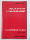 POUR ECRIRE CORRECTEMENT de MAURICE RAT , 1966