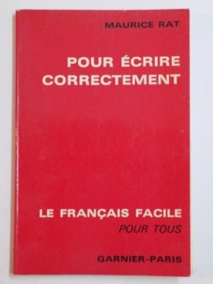 POUR ECRIRE CORRECTEMENT de MAURICE RAT , 1966 foto