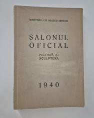 Carte veche Salonul Oficial 1940 Pictura Sculptura