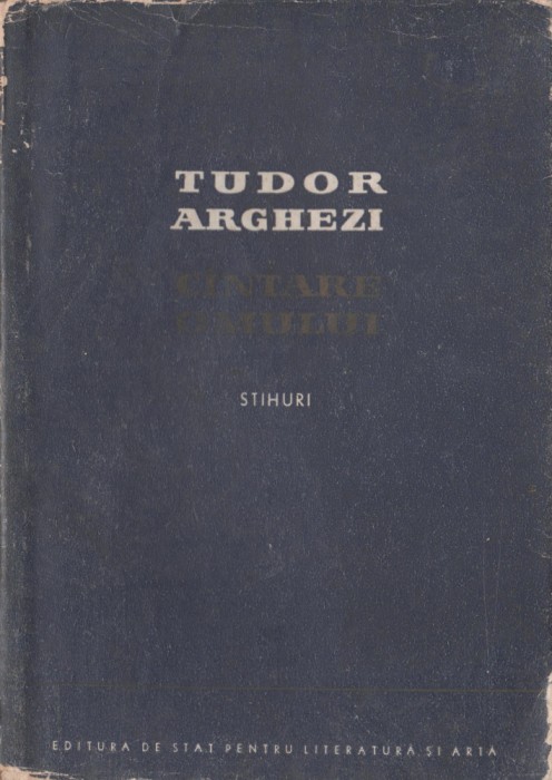 Tudor Arghezi - Cantare omului. Stihuri