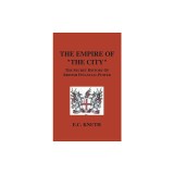 The Empire of the City: The Secret History of British Financial Power