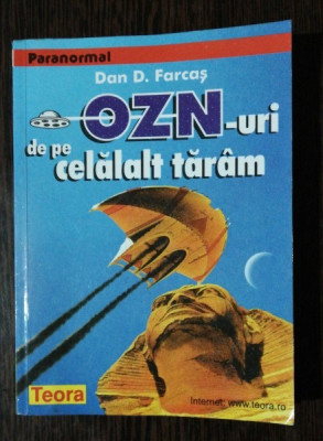 OZN -URI DE PE CELALALT TARAM - DAN D. FARCAS foto