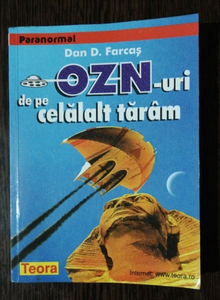 OZN -URI DE PE CELALALT TARAM - DAN D. FARCAS