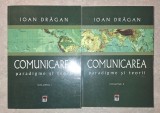 Ioan Dragan - Comunicarea. Paradigme si teorii (vol. 1-2)