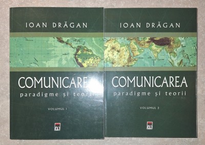 Ioan Dragan - Comunicarea. Paradigme si teorii (vol. 1-2) foto