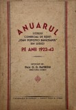 Anuarul Liceului Comercial de baieti Ioan Popovici Banateanul din Lugoj pe anii 1923-43 - G. G. Rafiroiu (cu dedicatie)