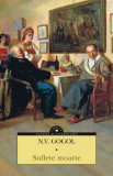 Suflete Moarte, N. V. Gogol - Editura Corint