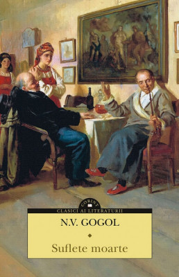 Suflete Moarte, N. V. Gogol - Editura Corint foto