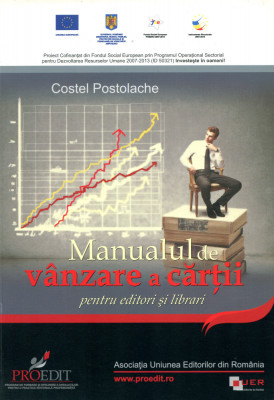 Manualul de vanzare a cartii, pentru editori si librari - Costel Postolache foto