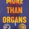More Than Organs