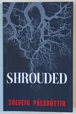 SHROUDED , a novel by SOLVEIG PALSDOTTIR , 2023 foto