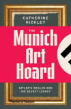 The Munich Art Hoard | Catherine Hickley