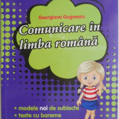 Comunicare in limba romana pregatire pentru concursuri (Clasa I) – Georgiana Gogoescu