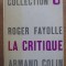 Roger Fayolle - La critique litteraire en France du XVIe siecle a nos jours