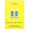 Seg&iacute;tsd a l&eacute;pteimet - Magyar n&eacute;pmes&eacute;k csal&aacute;dosoknak, katek&eacute;t&aacute;knak - Nov&aacute;k M&aacute;ria