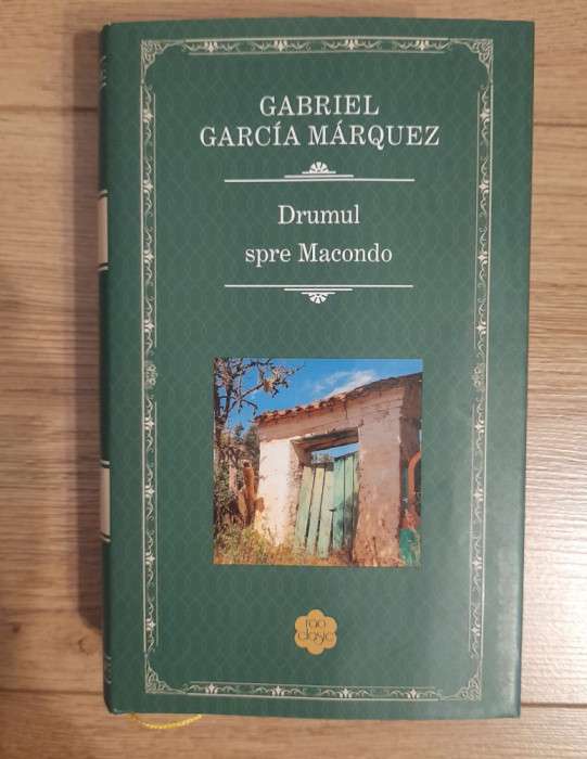 Drumul spre Macondo -GABRIEL GARCIA MARQUEZ